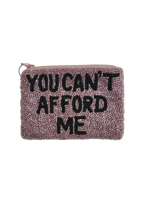 You Can’t Afford Me Beaded Coin Purse